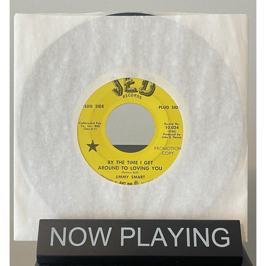 Jimmy Smart - By The Time I Get Around To Loving You - Used Viny - Promo Rare